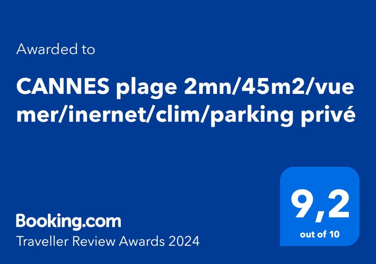 Cannes Plage 2Mn/45M2/Vue Mer/Inernet/Clim/Parking Prive Экстерьер фото